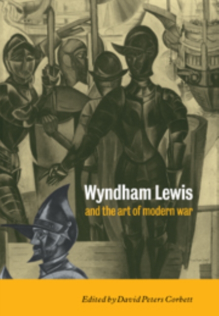 Wyndham Lewis and the Art of Modern War, Hardback Book