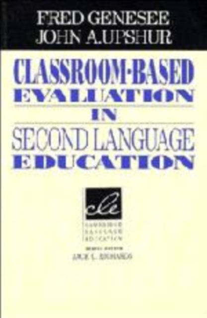 Classroom-Based Evaluation in Second Language Education, Hardback Book