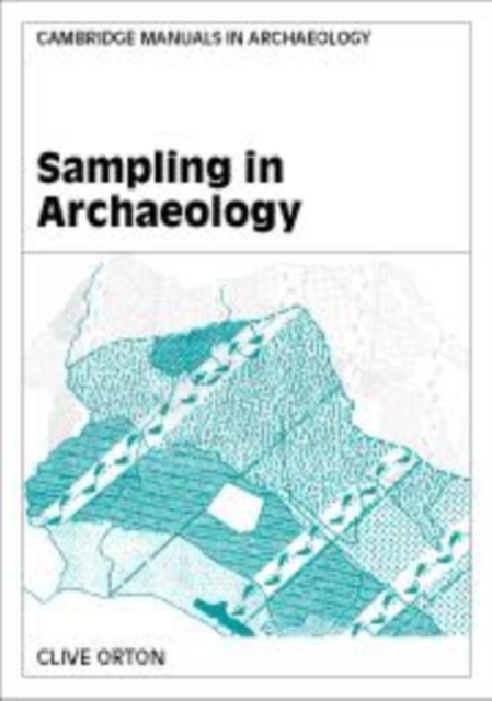 Sampling in Archaeology, Hardback Book