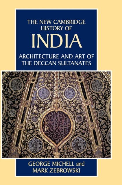 Architecture and Art of the Deccan Sultanates, Hardback Book