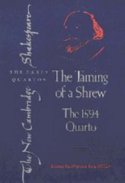 The Taming of a Shrew : The 1594 Quarto, Hardback Book