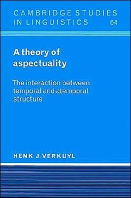 A Theory of Aspectuality : The Interaction between Temporal and Atemporal Structure, Paperback / softback Book