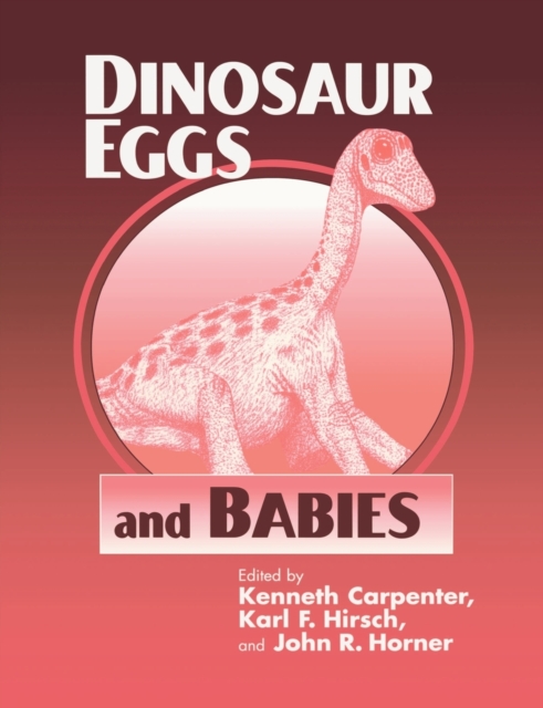 Dinosaur Eggs and Babies, Paperback / softback Book