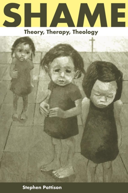 Shame : Theory, Therapy, Theology, Paperback / softback Book