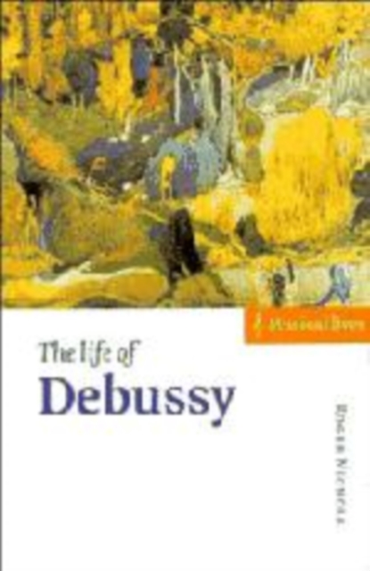 The Life of Debussy, Hardback Book
