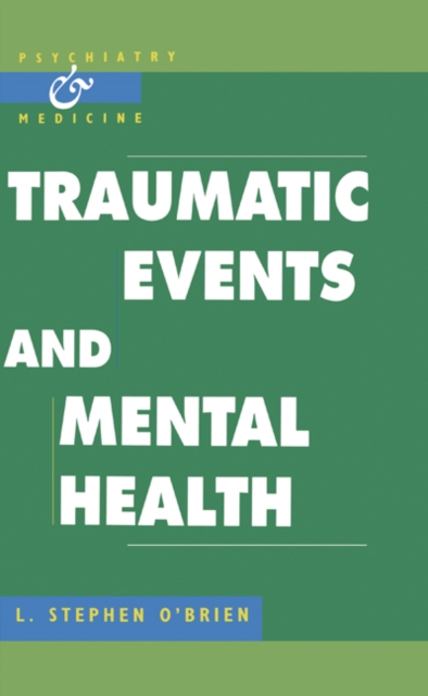 Traumatic Events and Mental Health, Hardback Book