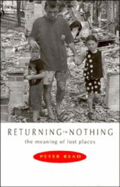 Returning to Nothing : The Meaning of Lost Places, Hardback Book