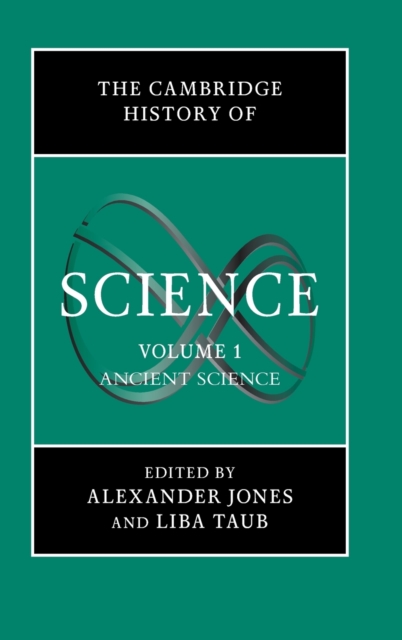 The Cambridge History of Science: Volume 1, Ancient Science, Hardback Book