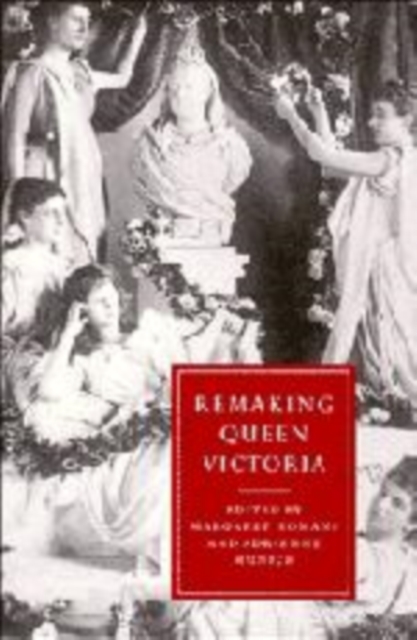 Remaking Queen Victoria, Paperback / softback Book