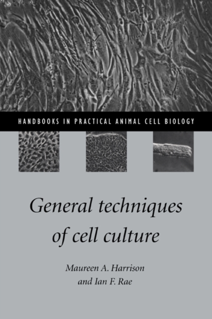 General Techniques of Cell Culture, Paperback / softback Book