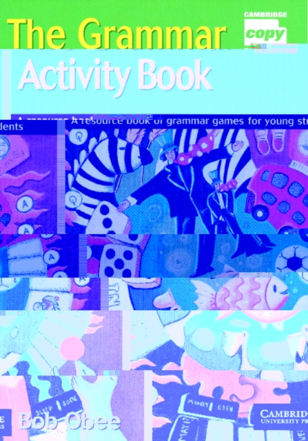 The Grammar Activity Book : A Resource Book of Grammar Games for Young Students, Spiral bound Book