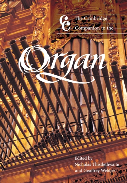 The Cambridge Companion to the Organ, Paperback / softback Book