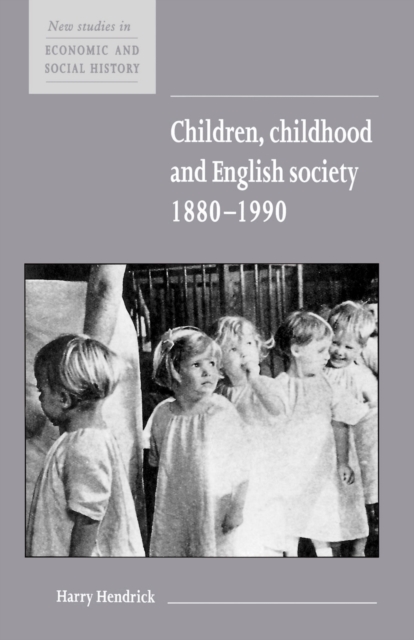 Children, Childhood and English Society, 1880-1990, Paperback / softback Book