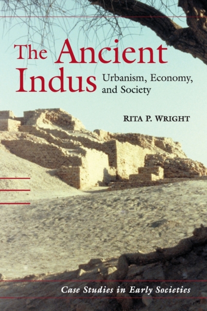 The Ancient Indus : Urbanism, Economy, and Society, Paperback / softback Book