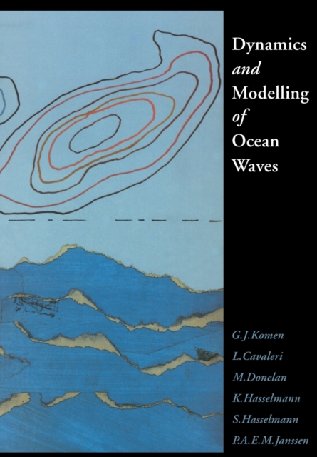 Dynamics and Modelling of Ocean Waves, Paperback / softback Book