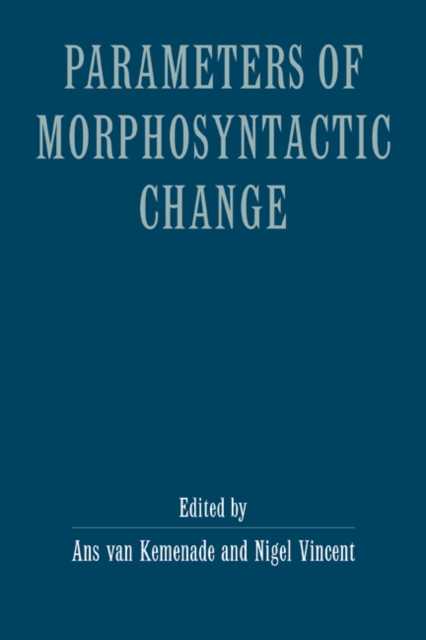 Parameters of Morphosyntactic Change, Hardback Book