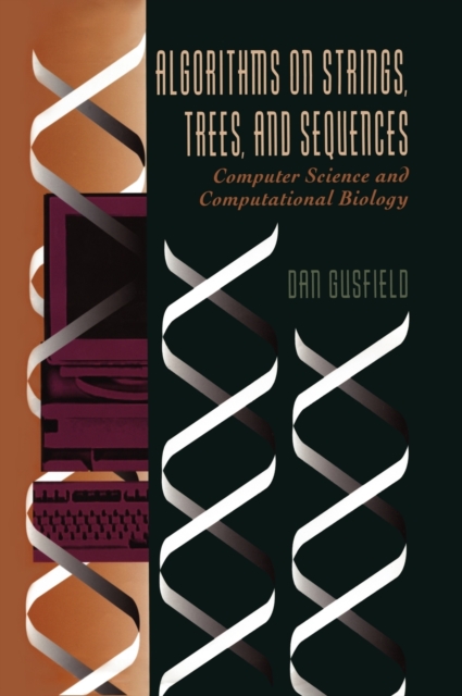 Algorithms on Strings, Trees, and Sequences : Computer Science and Computational Biology, Hardback Book