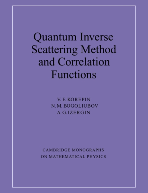 Quantum Inverse Scattering Method and Correlation Functions, Paperback / softback Book