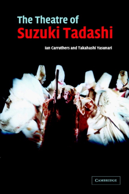 The Theatre of Suzuki Tadashi, Hardback Book
