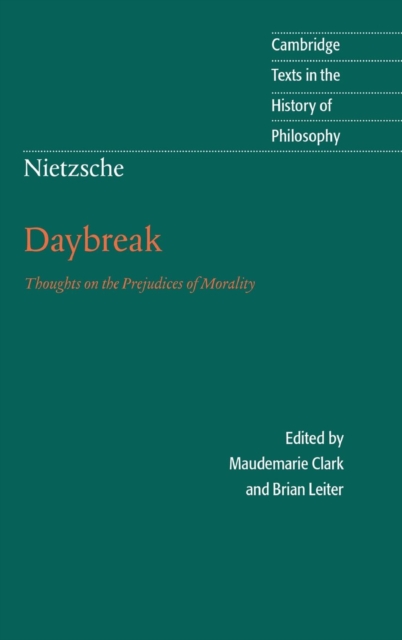 Nietzsche: Daybreak : Thoughts on the Prejudices of Morality, Hardback Book