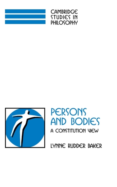 Persons and Bodies : A Constitution View, Hardback Book