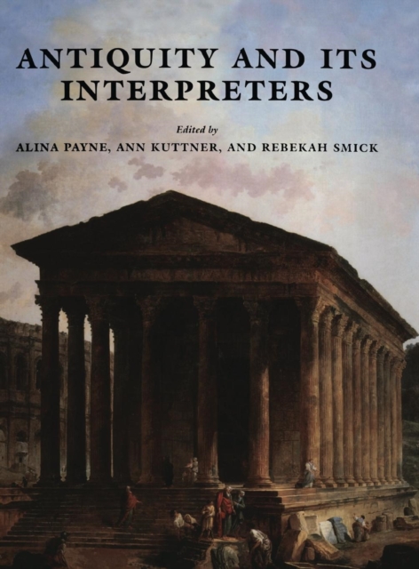 Antiquity and its Interpreters, Hardback Book