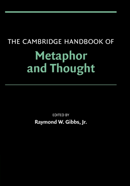 The Cambridge Handbook of Metaphor and Thought, Paperback / softback Book