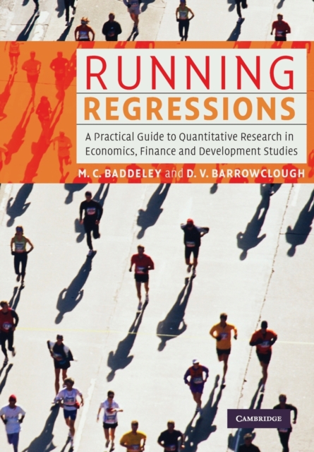Running Regressions : A Practical Guide to Quantitative Research in Economics, Finance and Development Studies, Paperback / softback Book