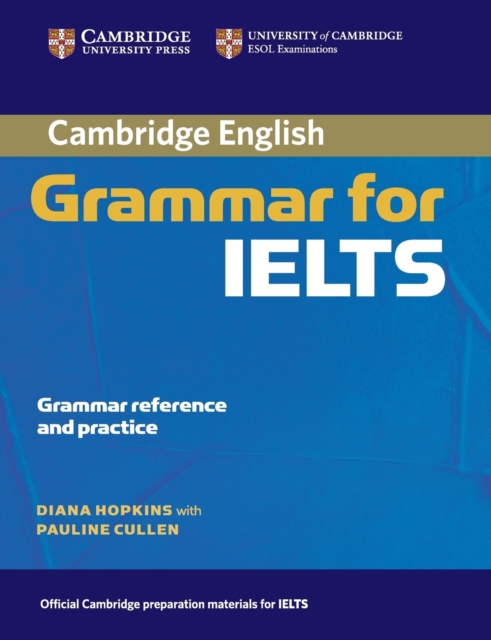 Cambridge Grammar for IELTS without Answers, Paperback / softback Book