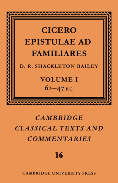 Cicero: Epistulae ad Familiares: Volume 1, 62-47 B.C., Paperback / softback Book