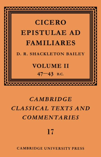 Cicero: Epistulae ad Familiares: Volume 2, 47-43 BC, Paperback / softback Book