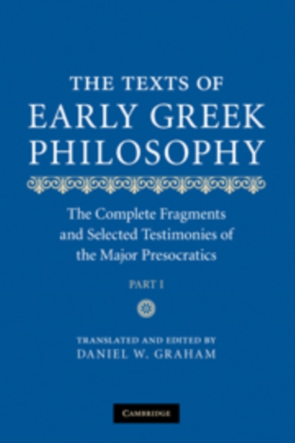 The Texts of Early Greek Philosophy : The Complete Fragments and Selected Testimonies of the Major Presocratics, Multiple-component retail product Book