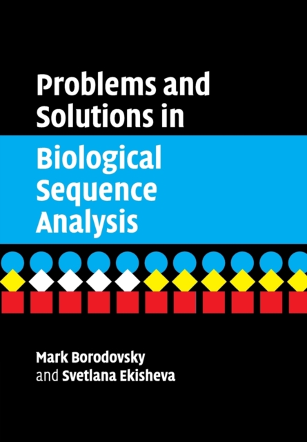 Problems and Solutions in Biological Sequence Analysis, Paperback / softback Book