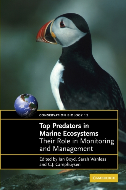 Top Predators in Marine Ecosystems : Their Role in Monitoring and Management, Paperback / softback Book