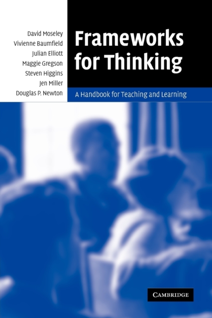 Frameworks for Thinking : A Handbook for Teaching and Learning, Paperback / softback Book