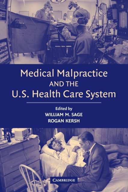 Medical Malpractice and the U.S. Health Care System, Paperback / softback Book