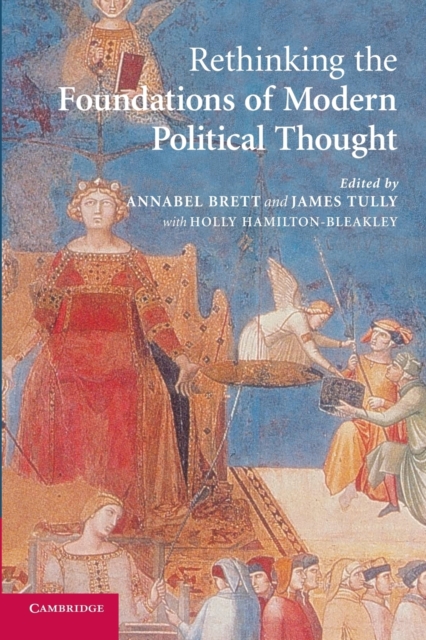 Rethinking The Foundations of Modern Political Thought, Paperback / softback Book