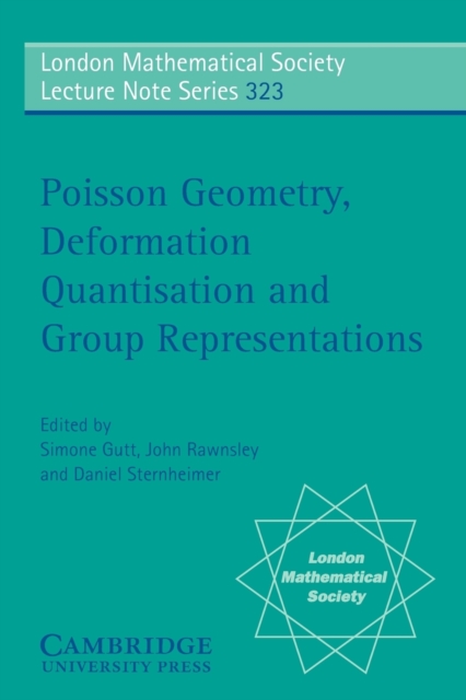 Poisson Geometry, Deformation Quantisation and Group Representations, Paperback / softback Book