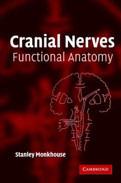 Cranial Nerves : Functional Anatomy, Paperback / softback Book
