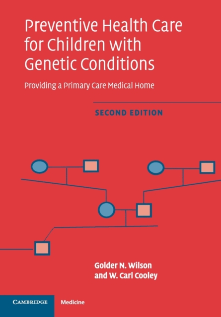 Preventive Health Care for Children with Genetic Conditions : Providing a Primary Care Medical Home, Paperback / softback Book