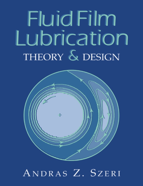 Fluid Film Lubrication : Theory and Design, Paperback / softback Book