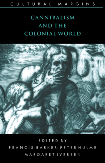 Cannibalism and the Colonial World, Hardback Book