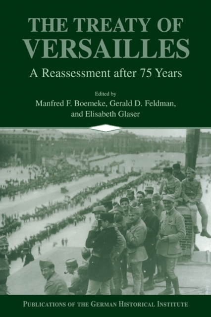 The Treaty of Versailles : A Reassessment after 75 Years, Hardback Book