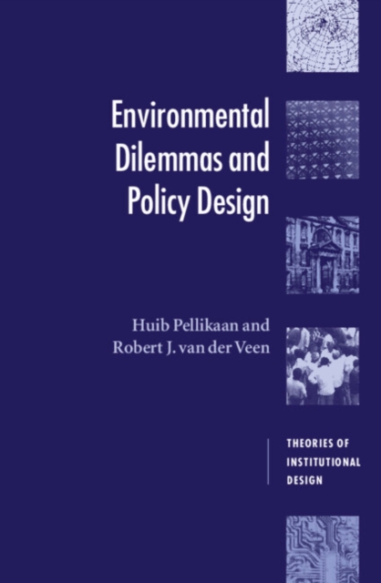 Environmental Dilemmas and Policy Design, Hardback Book