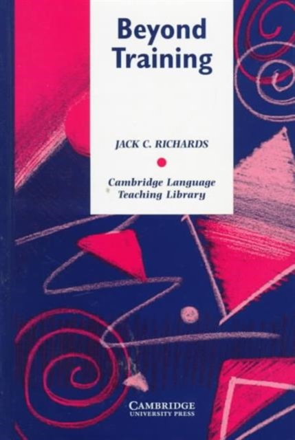 Beyond Training : Perspectives on Language Teacher Education, Hardback Book