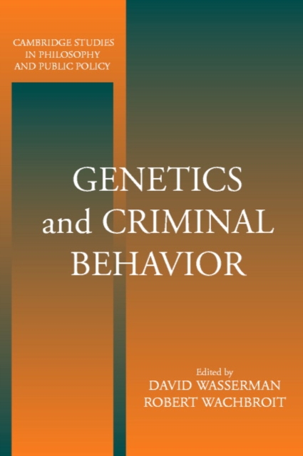 Genetics and Criminal Behavior, Paperback / softback Book