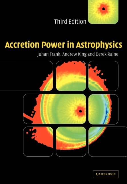 Accretion Power in Astrophysics, Paperback / softback Book