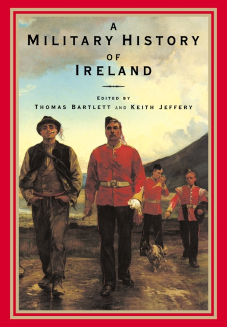 A Military History of Ireland, Paperback / softback Book