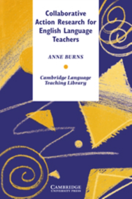 Collaborative Action Research for English Language Teachers, Hardback Book