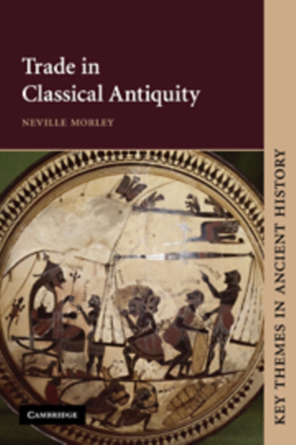 Trade in Classical Antiquity, Hardback Book